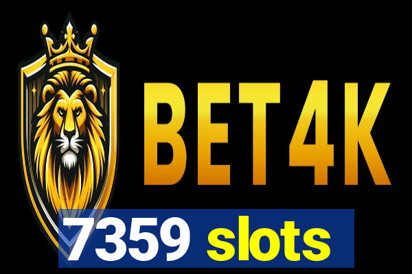 7359 slots